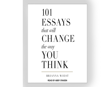 101 Essays That Willl Change The Way You Think